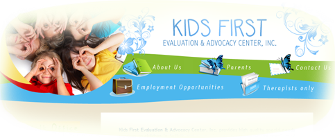 KIDS FIRST - Evaluation & Advocacy Center, Inc.